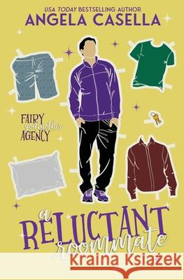 A Reluctant Roommate Angela R. Casella 9781963896206