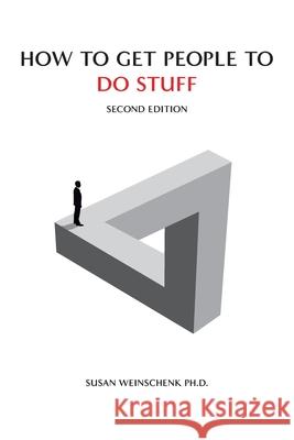 How To Get People To Do Stuff Susan Weinschenk Guthrie Weinschenk 9781963902044