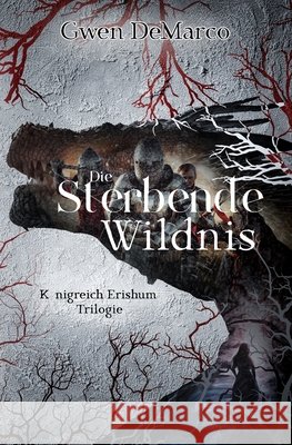 Die Sterbende Wildnis DeMarco, Gwen 9781963906189