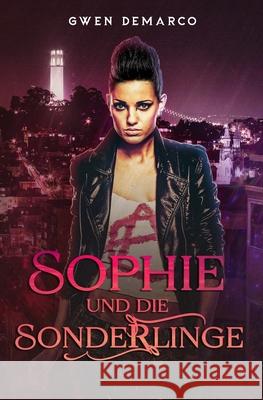 Sophie und die Sonderlinge Gwen DeMarco 9781963906202 Mary Sue Dies Publishing