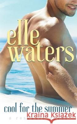 Cool for the Summer Elle Waters 9781963910049 Elle Waters