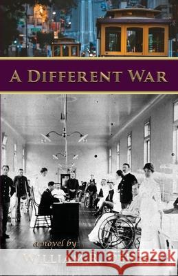 A Different War William R. Dehay 9781963927016 Blythe & Sons Publishing LLC