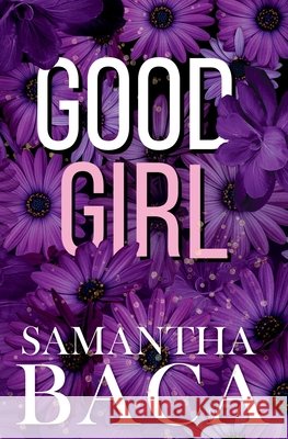 Good Girl Samantha Baca 9781963930702