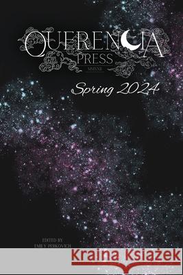 Querencia Spring 2024 Emily Perkovich 9781963943078 Querencia Press, LLC