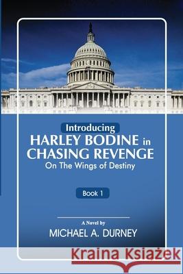 Chasing Revenge: On the Wings of Destiny Michael a. Durney 9781963949483 Michael A. Durney