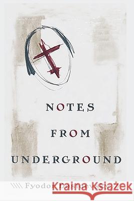 Notes from Underground Fyodor Dostoyevsky 9781963956566 Bigfontbooks