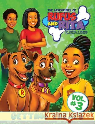 The Adventures of Rufus and Rita: Getting Treats Calvin Reynolds Crystal J. Weaver 9781963964202 Cocoon to Wings Publishing