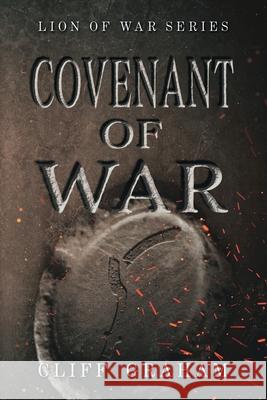 Covenant of War Cliff Graham 9781963966084 Fiction - Christian - Biblical