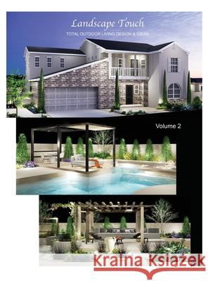 Landscape Touch Vol. 2: Total Outdoor Living: Design & Ideas Sun Mi Kwon 9781963967272 Cnk Cornerstone