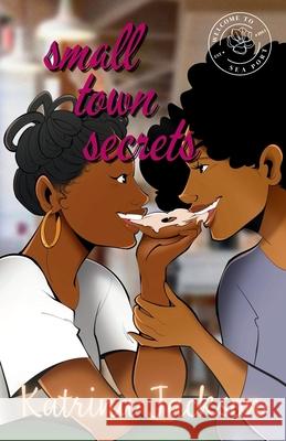 Small Town Secrets Katrina Jackson 9781963979152
