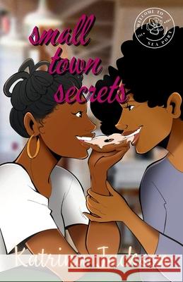 Small Town Secrets Katrina Jackson 9781963979190