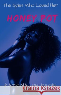 Honey Pot Katrina Jackson 9781963979220