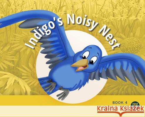 Indigo's Noisy Nest Mind Body Align                          Art Mawhinney 9781963989199 Annamarie Fernyak
