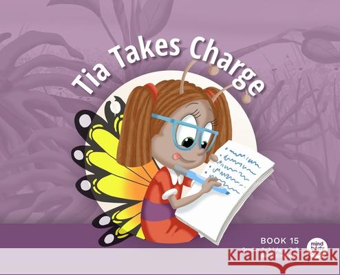 Tia Takes Charge Mind Body Align                          Art Mawhinney 9781963989359 Mind Body Align