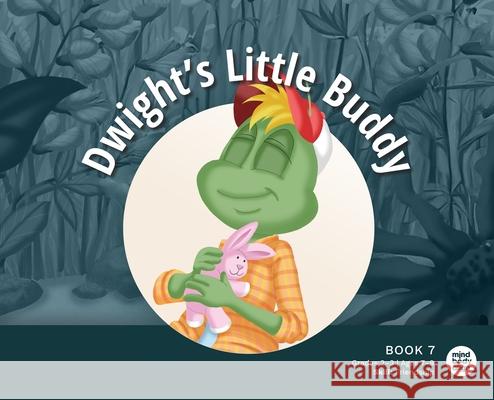 Dwight's Little Buddy Mind Body Align                          Art Mawhinney 9781963989380 Mind Body Align