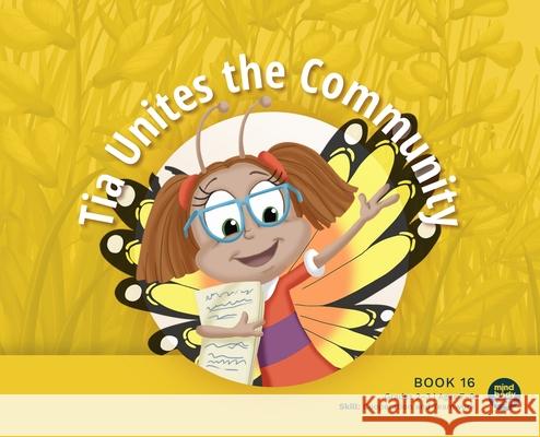 Tia Unites the Community Mind Body Align                          Art Mawhinney 9781963989472 Mind Body Align