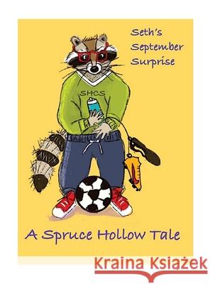 Seth's September Surprise: A Spruce Hollow Tale Cheryl Farnsworth 9781964012643