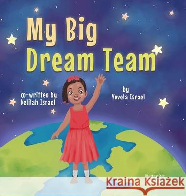 My Big Dream Team Yovela Israel Kelilah Israel 9781964012711