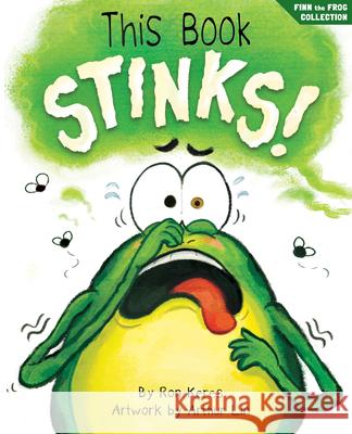 This Book Stinks!: A Funny and Interactive Story for Kids Ron Keres Arthur Lin Brooke Vitale 9781964021010 Buzzbook Press