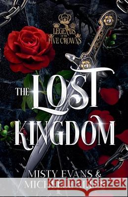 The Lost Kingdom, A Legends of the Five Crowns Series Novella Misty Evans Michelle Miles 9781964028323 Beach Path Publishing, LLC