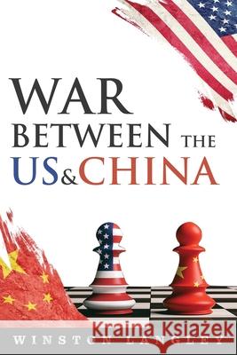 War Between US And China Winston Langley 9781964037721