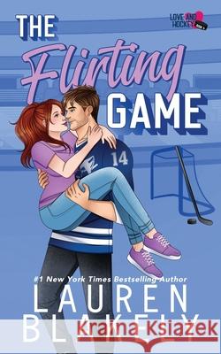 The Flirting Game Lauren Blakely 9781964048413