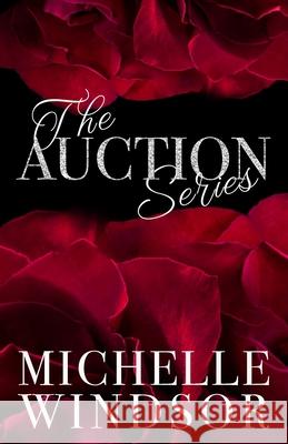 The Auction Series: Three Book Box Collection Michelle Windsor 9781964062099