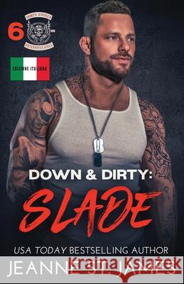 Down & Dirty - Slade: Edizione italiana Jeanne S Wellread Translation 9781964071114 Double-J Romance, Inc.