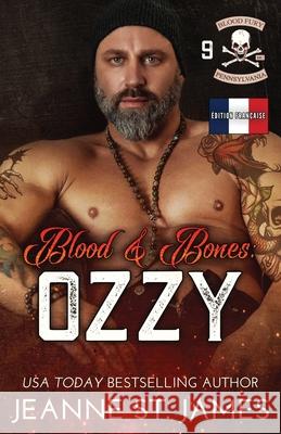 Blood & Bones - Ozzy: ?dition fran?aise Jeanne S Literary Queens 9781964071572 Double-J Romance, Inc.