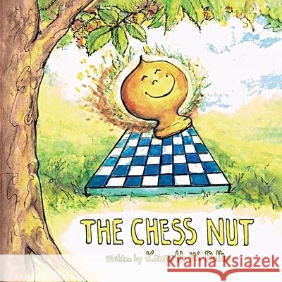 The Chess Nut Kenneth Pullin 9781964072319 Lioncrest Media