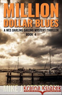 Million Dollar Blues Mike Jastrzebski 9781964076218 Write on the Water Press