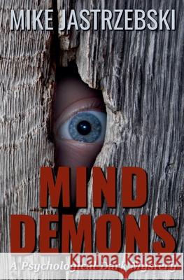 Mind Demons Mike Jastrzebski 9781964076256 Write on the Water Press