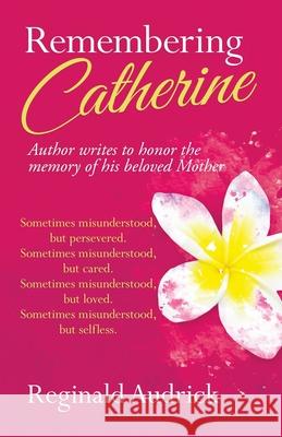 Remembering Catherine Reginald Audrick 9781964097312
