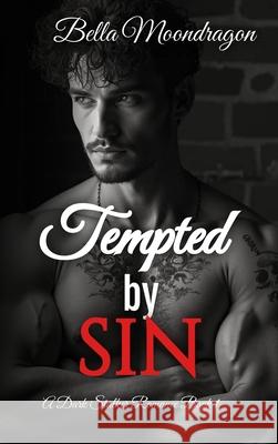 Tempted by Sin: A Dark Stalker Romance Book 1 Bella Moondragon 9781964125886 Rogue Wolf Publishing