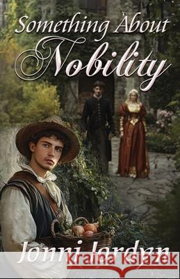 Something About Nobility Jonni Jordyn 9781964127125