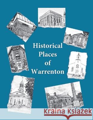 Historical Places of Warrenton Tinsel Thyme Press James Brown 9781964145020 Tinsel Thyme Press, LLC