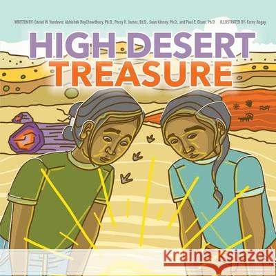 High Desert Treasure Daniel E. Vandever Abhishek Roychowdhury Corey Begay 9781964157047 Navajo Technical University Press