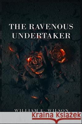 The Ravenos Undertaker William E. Wilson 9781964167121 William E Wilson