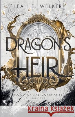 Dragon's Heir Leah E. Welker 9781964174044 Leah E. Welker