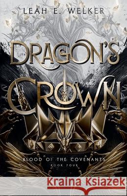 Dragon's Crown Leah E. Welker 9781964174105 Leah E. Welker
