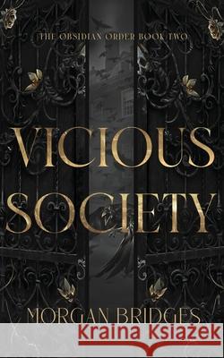 Vicious Society Morgan Bridges 9781964180021 Building Bridges Publishing