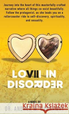 Love In Disorder Andrea M. Garraway 9781964234274 Lee's Press and Publishing Co, LLC