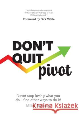 Don't Quit, Pivot Mike Nabors 9781964239217