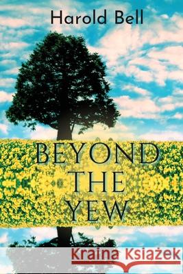 Beyond the Yew Harold Bell 9781964239255
