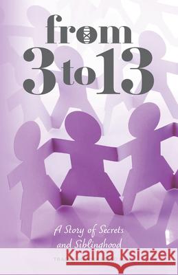 From 3 to 13 Tracey Maniskas 9781964245034