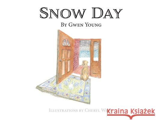 Snow Day Gwen Young Cheryl West 9781964251790 Illumify Media