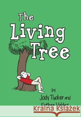The Living Tree Jody Tucker Esther Valdez 9781964251974