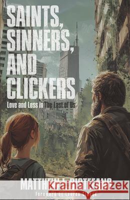 Saints, Sinners, and Clickers Matthew J. DiStefano Lauren Cibene 9781964252643
