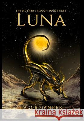 Luna Jacob Gamber 9781964257075 Idea Engine Press LLC
