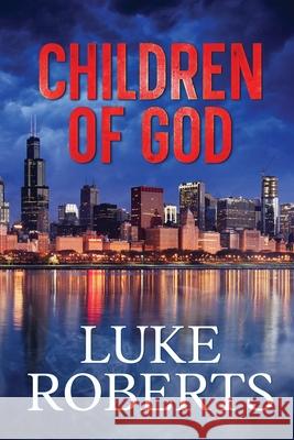 Children of God Luke Roberts 9781964296098